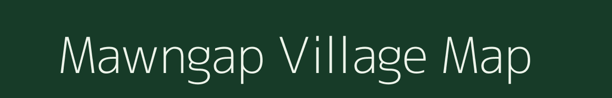 Mawngap village map in Meghalaya