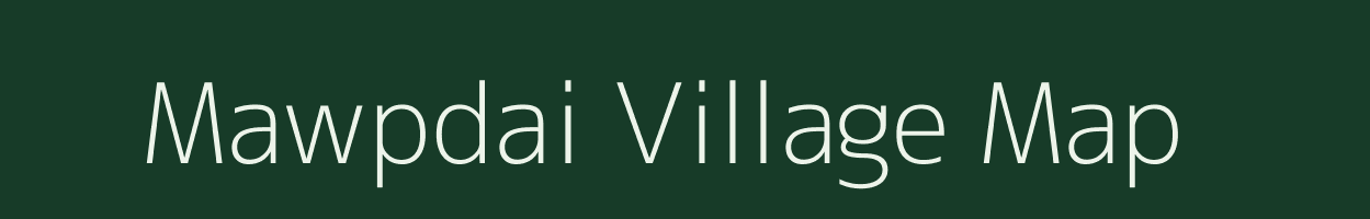 Mawpdai village map in Meghalaya