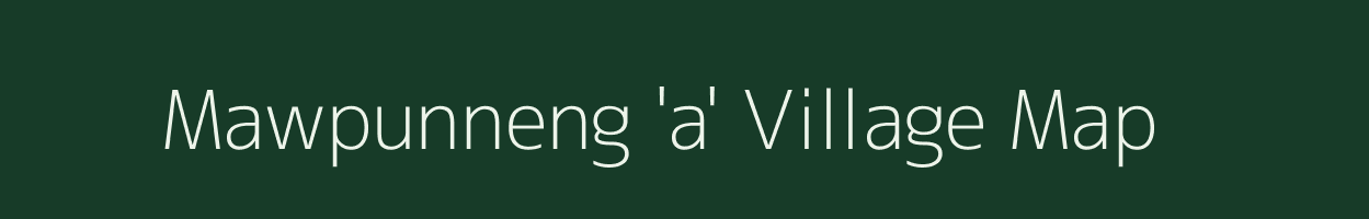 Mawpunneng 'a' village map in Meghalaya