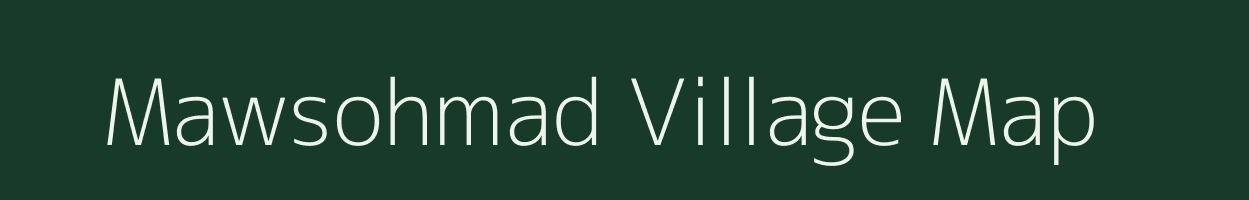 Mawsohmad village map in Meghalaya