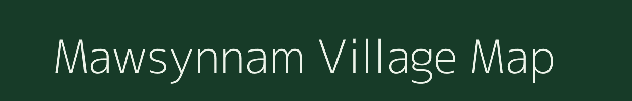 Mawsynnam village map in Meghalaya