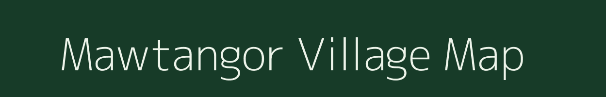 Mawtangor village map in Meghalaya