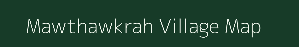 Mawthawkrah village map in Meghalaya