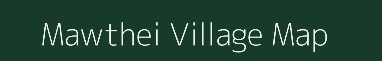 Mawthei village map in Meghalaya