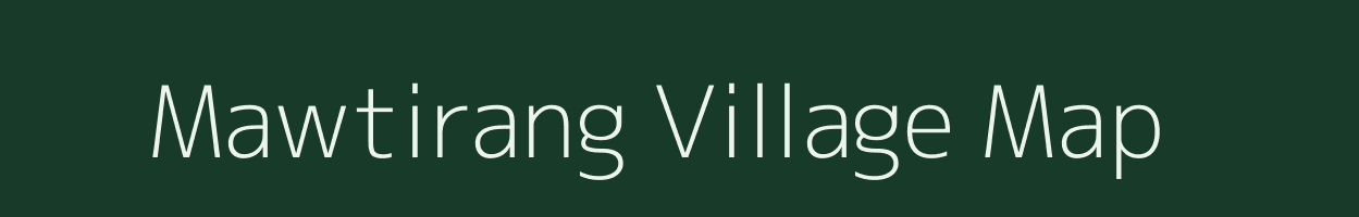 Mawtirang village map in Meghalaya