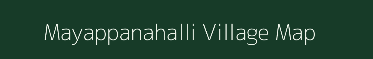 Mayappanahalli village map in Karnataka