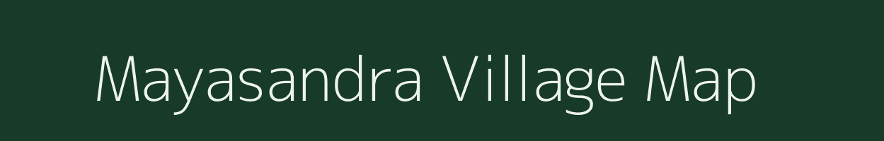 Mayasandra village map in Karnataka