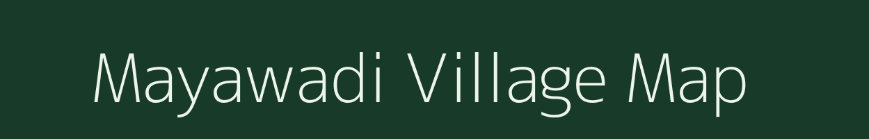 Mayawadi village map in Madhya Pradesh