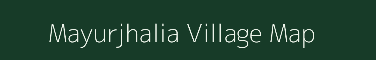 Mayurjhalia village map in Odisha