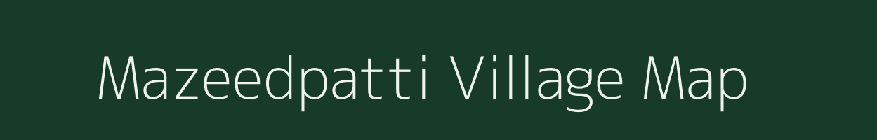 Mazeedpatti village map in Uttar Pradesh