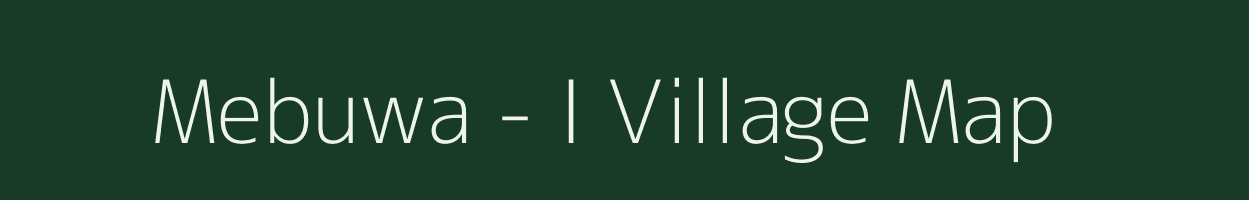 Mebuwa - I village map in Arunachal Pradesh