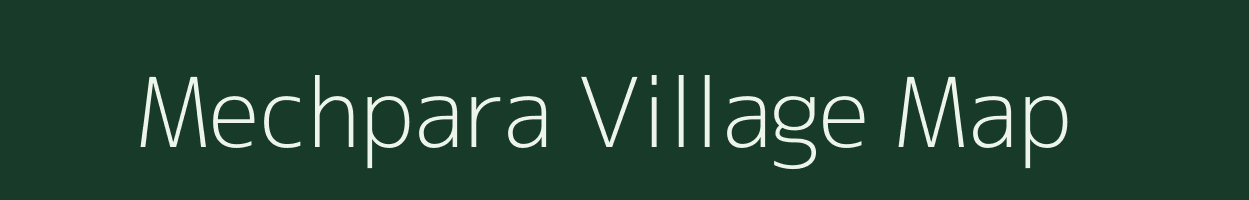 Mechpara village map in Assam