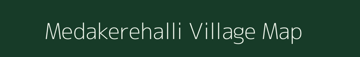 Medakerehalli village map in Karnataka