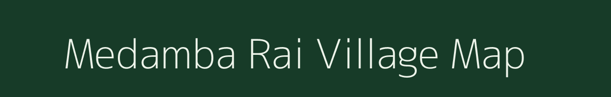 Medamba Rai village map in Arunachal Pradesh