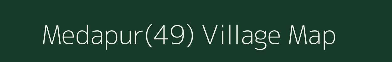 Medapur(49) village map in Haryana