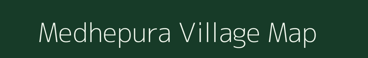 Medhepura village map in Bihar