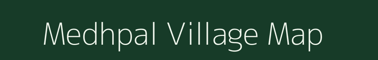 Medhpal village map in Chhattisgarh