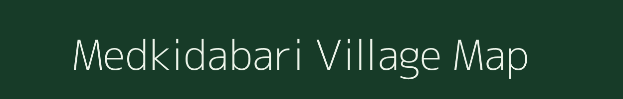 Medkidabari village map in Chhattisgarh