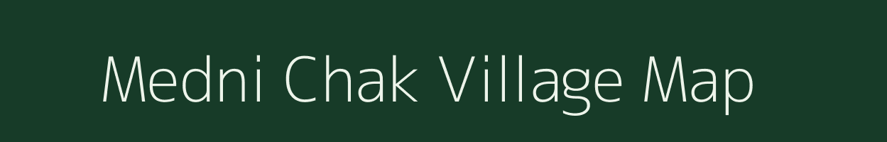 Medni Chak village map in Jharkhand