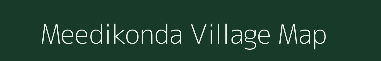 Meedikonda village map in Andhra Pradesh