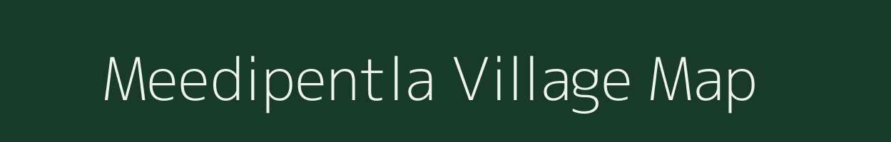 Meedipentla village map in Andhra Pradesh