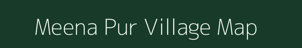 Meena Pur village map in Uttar Pradesh