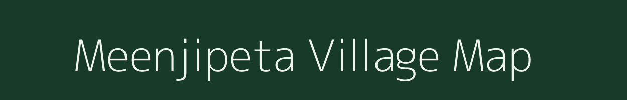 Meenjipeta village map in Andhra Pradesh