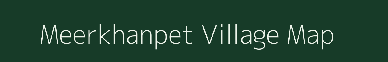 Meerkhanpet village map in Andhra Pradesh