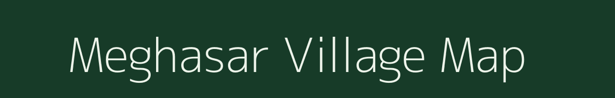 Meghasar village map in Rajasthan