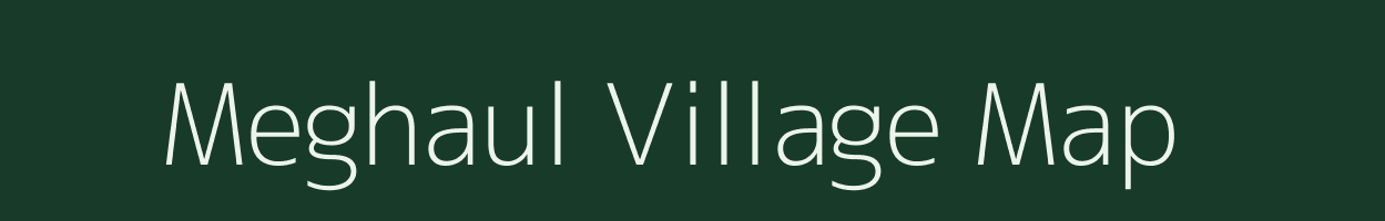 Meghaul village map in Bihar