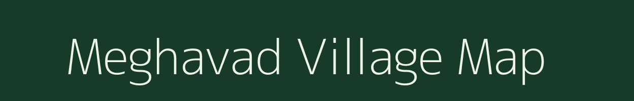 Meghavad village map in Gujarat