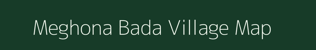 Meghona Bada village map in Madhya Pradesh