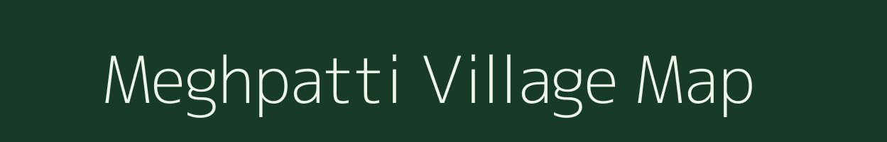 Meghpatti village map in Bihar