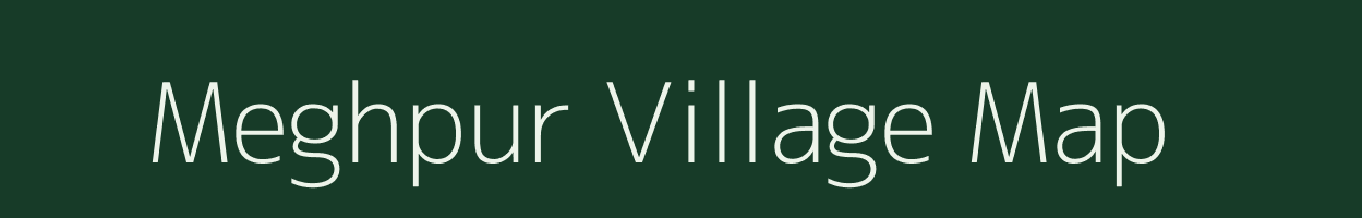 Meghpur village map in Gujarat