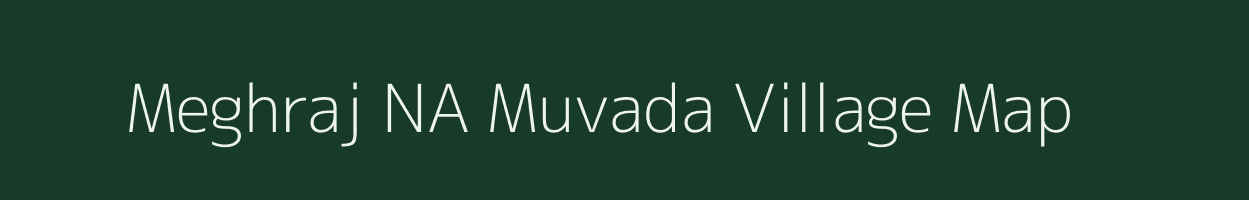 Meghraj NA Muvada village map in Gujarat