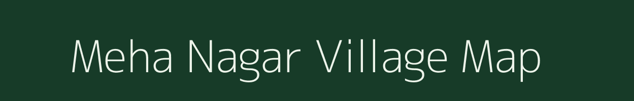 Meha Nagar village map in Rajasthan