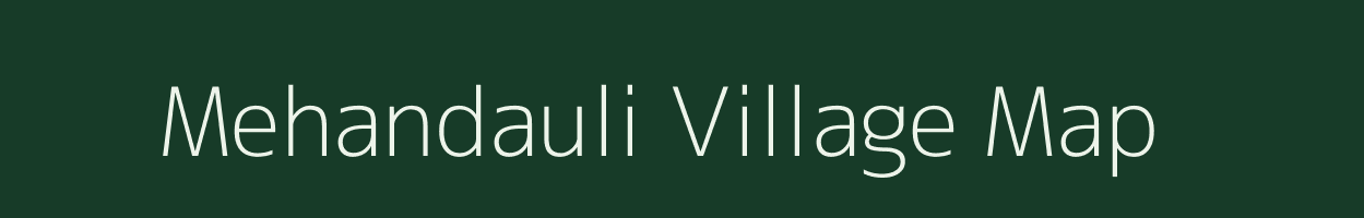 Mehandauli village map in Uttar Pradesh