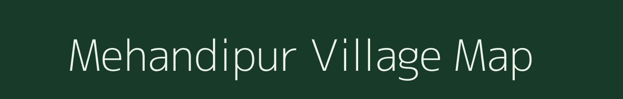 Mehandipur village map in Rajasthan