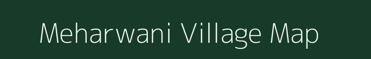 Meharwani village map in Uttar Pradesh