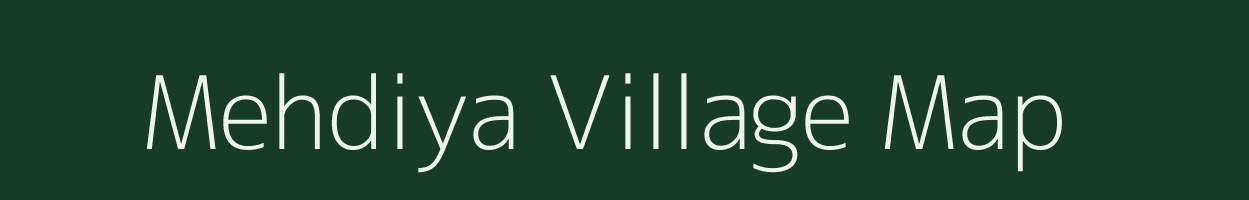 Mehdiya village map in Uttar Pradesh