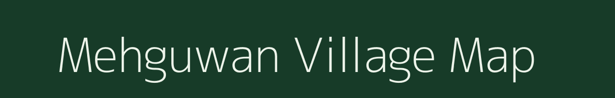 Mehguwan village map in Madhya Pradesh