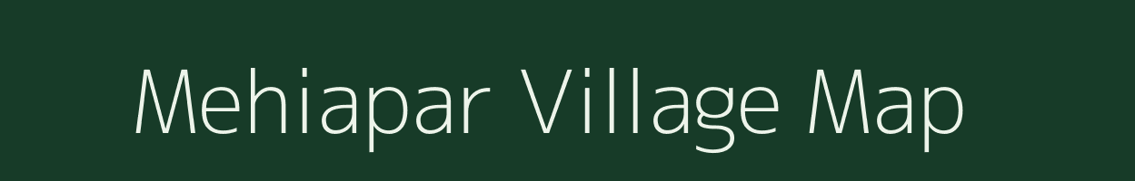 Mehiapar village map in Uttar Pradesh