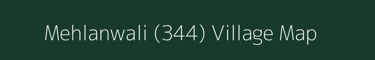 Mehlanwali (344) village map in Punjab