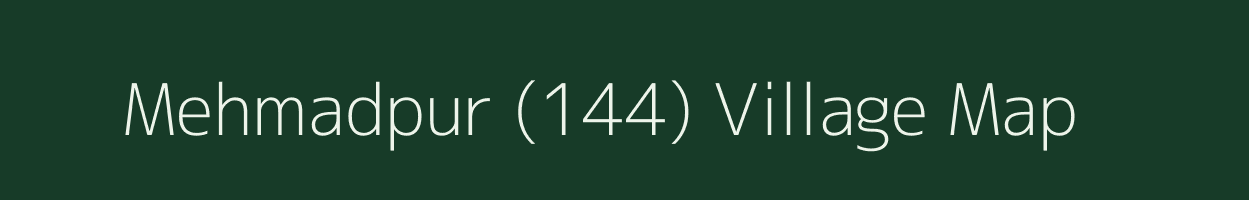 Mehmadpur (144) village map in Punjab