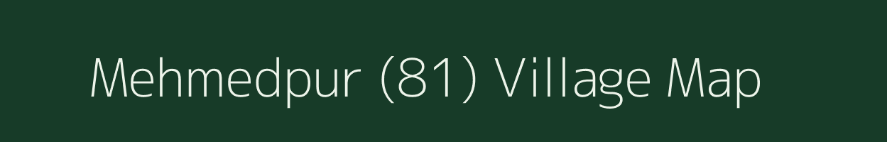 Mehmedpur (81) village map in Punjab