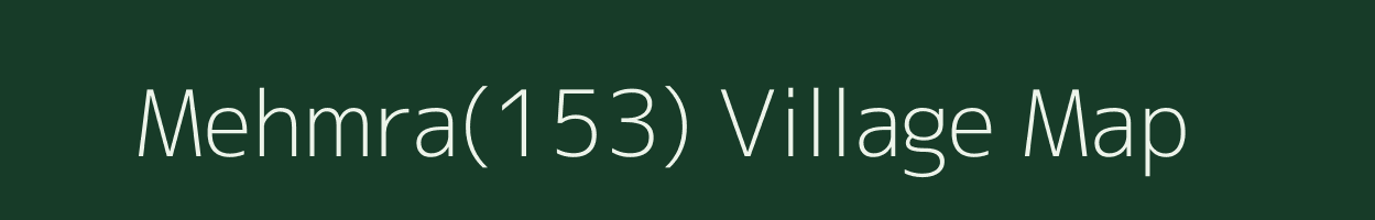 Mehmra(153) village map in Haryana