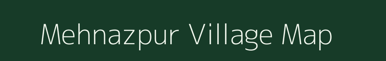 Mehnazpur village map in Uttar Pradesh