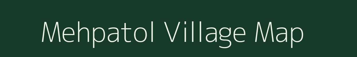 Mehpatol village map in Bihar