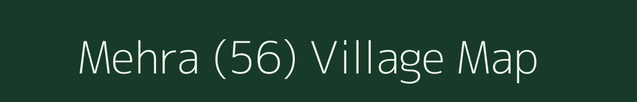 Mehra (56) village map in Himachal Pradesh