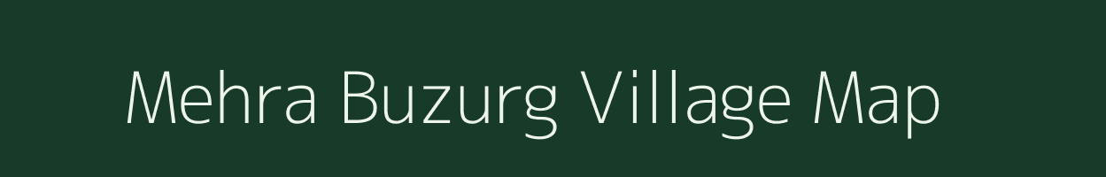 Mehra Buzurg village map in Madhya Pradesh